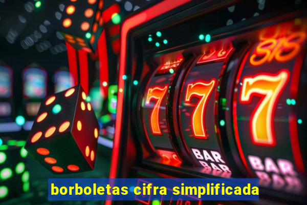 borboletas cifra simplificada
